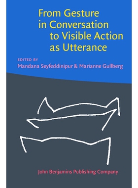 预订 From Gesture in Conversation to Visible Action as Utterance. Essays in honor of Adam Kendon. 从谈话的手势看行动的话
