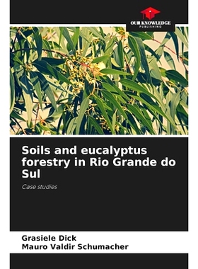 预订 Soils and eucalyptus forestry in Rio Grande do Sul: 9786207721474