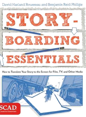 预订 Storyboarding Essentials: How to Translate Your Story to the Screen for Film, TV, and Other Media: 9780770436940