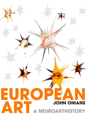 预订 European Art: A Neuroarthistory 欧洲艺术：新艺术史: 9780300212792