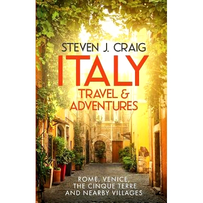 预订 Italy Travel and Adventures: : Rome, Venice, the Cinque Terre and Nearby Villages: 9781979047005