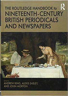【预售】The Routledge Handbook to Nineteenth-Century British Periodicals and Newspapers