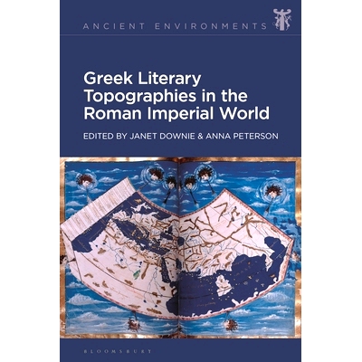 预订 Greek Literary Topographies in the Roman Imperial World 罗马帝国世界的希腊文学地形图: 9781350383616
