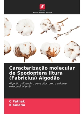 预订 Caracterização molecular de Spodoptera litura (Fabricius) Algodão: Algodão utilizando o gene citocromo c oxidas