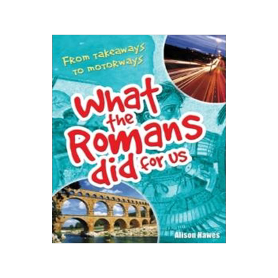 WhattheRomansdidforus