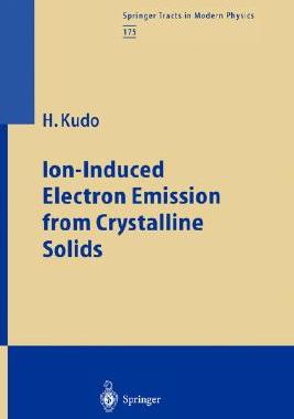 【预订】Ion-Induced Electron Emission from Crystalline Solids