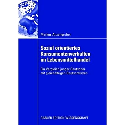 预订 Sozial orientiertes Konsumentenverhalten im Lebensmittelhandel: Ein Vergleich junger Deutscher mit gleichaltrigen D