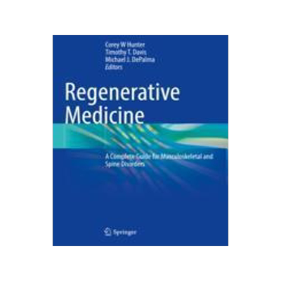 [预订]Regenerative Medicine: A Complete Guide for Musculoskeletal and Spine Disorders 9783030755195