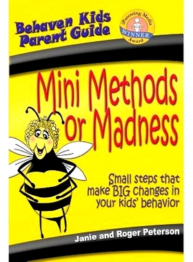 预订 Mini Methods or Madness: Small steps that make BIG changes in your kids’ behavior: 9780971440517