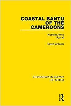 【预售】Coastal Bantu of the Cameroons: Western Africa Part XI