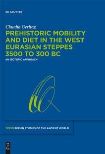 Eurasian 300 Diet 预订 Prehistoric Mobility West 9783110309249 and 3500 the Steppes