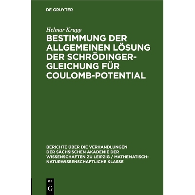 预订 Bestimmung der allgemeinen Lösung der Schrödinger-Gleichung für Coulomb-Potential: 9783112502471