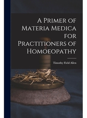 预订 A Primer of Materia Medica for Practitioners of Homoeopathy