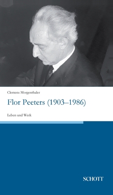 【预订】Flor Peeters (1903-1986): Leben und Werk