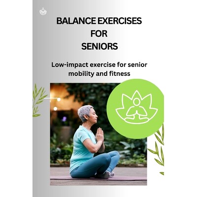 预订 Balance Exercises for Seniors: Low-impact exercise for senior mobility and fitness: 9798392128938