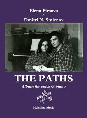 预订 The Paths (Tropy): Album for Voice and Piano. Texts and English translations by D. Smirnov-Sadovsky: 9781979046541