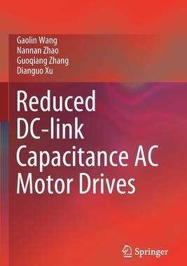 【预订】Reduced DC-link Capacitance AC Motor Drives 9789811585685