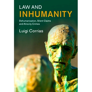 Atrocity Law Silent 预订 Crimes 诉求和暴行罪 Inhumanity 沉默 and 978 Dehumanization 法律与非人道：非人化 Claims