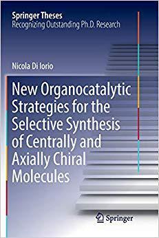 【预售】New Organocatalytic Strategies for the Selective Synthesis of Centrally and Axially Chiral Molecules