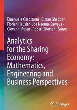 【预订】Analytics for the Sharing Economy: Mathematics, Engineering and Business Perspectives