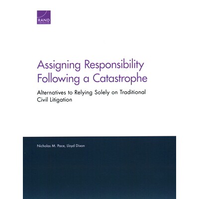 预订 Assigning Responsibility Following a Catastrophe: Alternatives to Relying Solely on Traditional Civil Litigation: 9