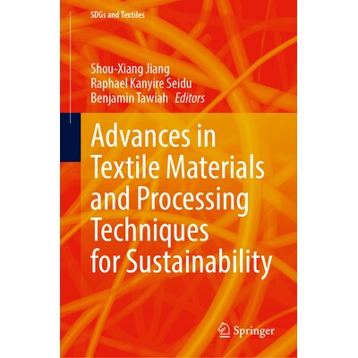 预订 Advances in Textile Materials and Processing Techniques for Sustainability 纺织材料和加工技术的可持续发展进展: 9789