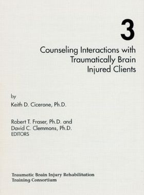 【预订】Counseling Interactions with Traumatically Brain Injured Clients