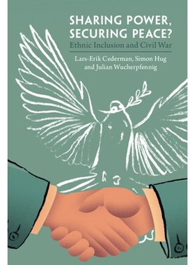预订 Sharing Power, Securing Peace?: Ethnic Inclusion and Civil War 共享权力，保障和平？：种族包容和内战: 9781108406550