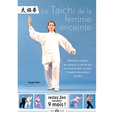 预订 Le taïchi de la femme enceinte : vaincre la fatigue, les crampes, le mal de dos, les maux de tête, le stress, l’