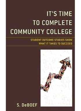 预订 It’s Time to Complete Community College: Student Outcome Studies Show What It Takes to Succeed 现在是完成社区学院