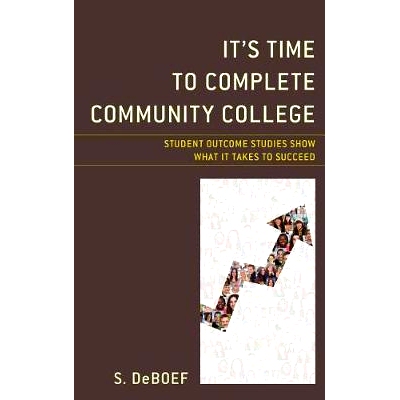 预订 It’s Time to Complete Community College: Student Outcome Studies Show What It Takes to Succeed 现在是完成社区学院