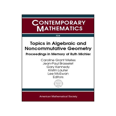 [预订]Topics in Algebraic and Noncommutative Geometry 9780821832097