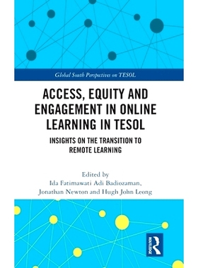 预订 Access, Equity and Engagement in Online Learning in TESOL: Insights on the Transition to Remote Learning 对外英语教