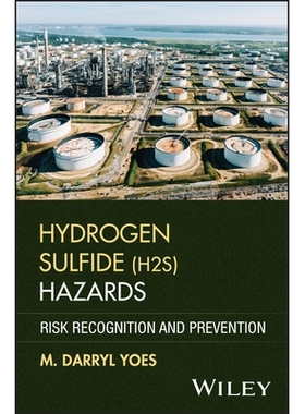 预订 Hydrogen Sulfide (H2S) Hazards: Risk Recognition and Prevention: 9781394376520