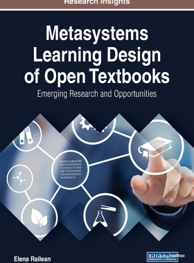【预订】Metasystems Learning Design of Open Textbooks: Emerging Research and Opportunities