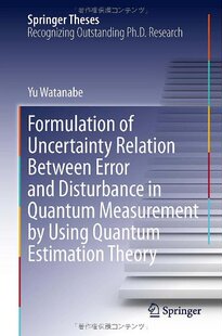 【预订】Formulation of Uncertainty Relation Between Error and Disturbance in Quantum Measurement by Using Quantum ...