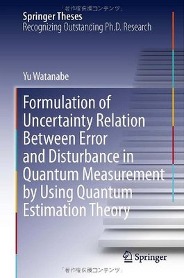 【预订】Formulation of Uncertainty Relation Between Error and Disturbance in Quantum Measurement by Using Quantum ...