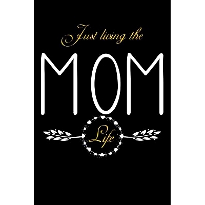 预订 Just Living The Mom Life: Notebook For New Moms, Parents: 9781072583639