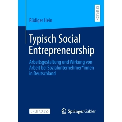 预订 Typisch Social Entrepreneurship: Arbeitsgestaltung und Wirkung von Arbeit bei Sozialunternehmer*innen in Deutschlan