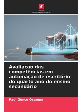 预订 Avaliação das competências em automação de escritório do quarto ano do ensino secundário: DE: 9786209237560