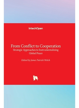 预订 From Conflict to Cooperation  Strategic Approaches to Instrumentalizing Global Peace: Strategic Approaches to Instr