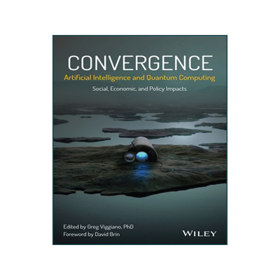 [预订]Convergence: Artificial Intelligence and Quantum Computing Volume 1