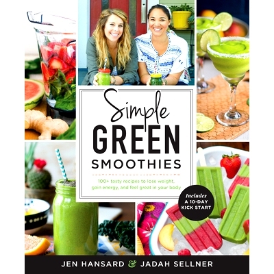 预订 Simple Green Smoothies: 100+ Tasty Recipes to Lose Weight, Gain Energy, and Feel Great in Your Body: 9781623366414