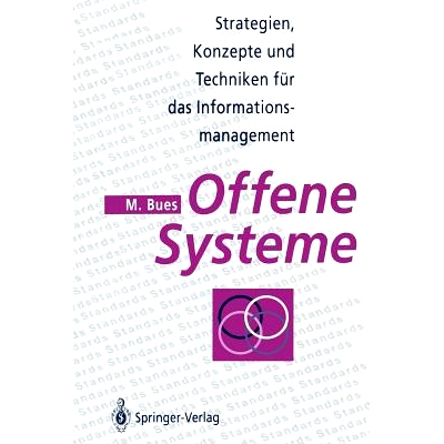预订 Offene Systeme: Strategien, Konzepte und Techniken für das Informationsmanagement: 9783642782909