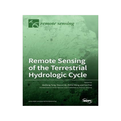 [预订]Remote Sensing of the Terrestrial Hydrologic Cycle 9783039288076