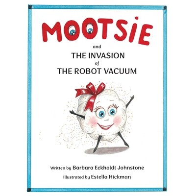 预订 MOOTSIE and THE INVASION of THE ROBOT VACUUM 9798901830420