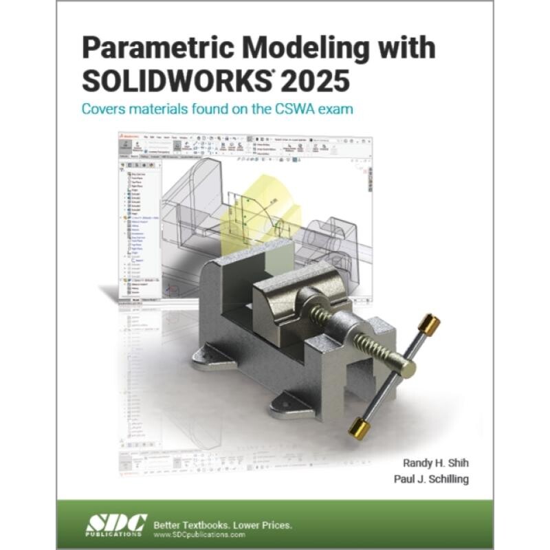 预订 Parametric Modeling with SOLIDWORKS 2025 使用 SOLIDWORKS 2025 进行参数化建模 9781630576998