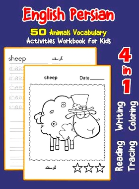 预订 English Persian 50 Animals Vocabulary Activities Workbook for Kids: 4 in 1 reading writing tracing and coloring wor