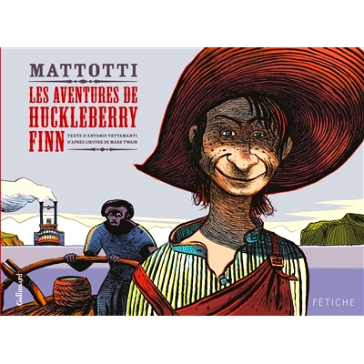 预订 Les aventures de Huckleberry Finn 哈克贝利·费恩历险记 洛伦佐·马托蒂: 9782070639380