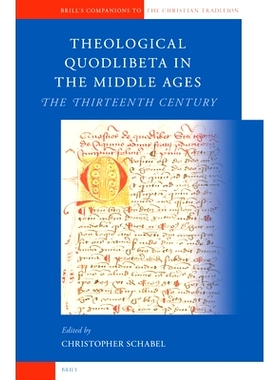 预订 Theological Quodlibeta in the Middle Ages: The Thirteenth Century 中世纪神学争论：十三世纪: 9789004123335
